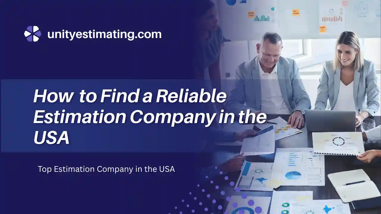 Blog 22 How to Find a Reliable Estimation Company in the USA